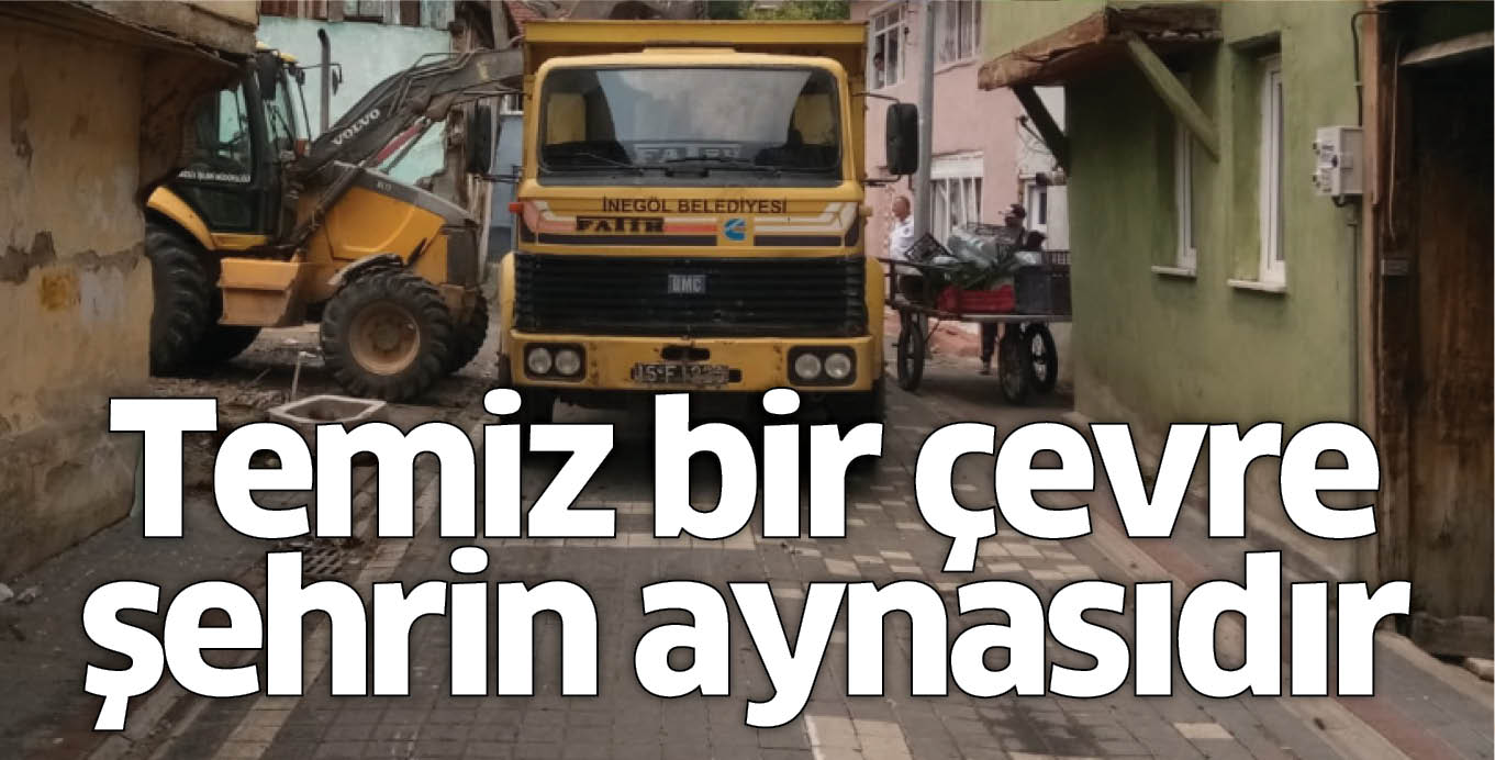 Temiz bir çevre şehrin aynasıdır