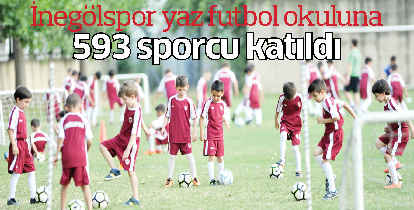 İnegölspor yaz futbol okuluna 593 sporcu katıldı