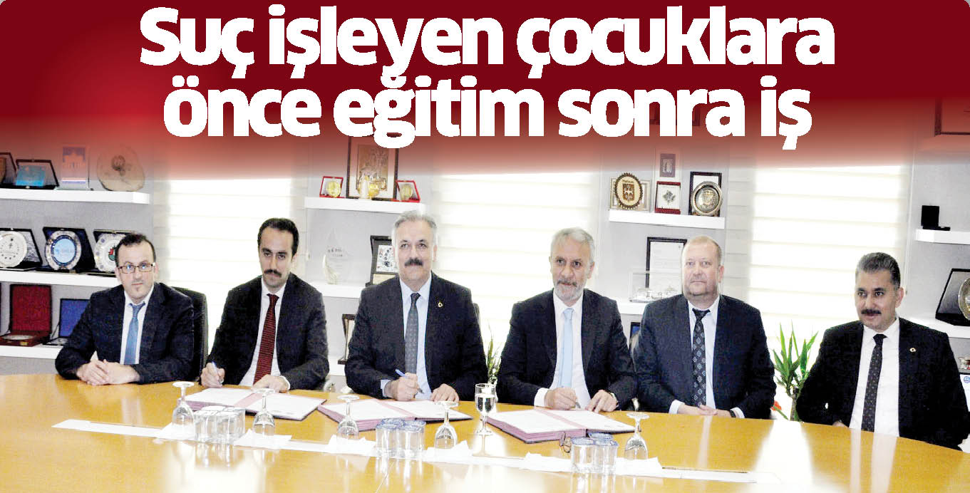 Suç işleyen çocuklara önce eğitim sonra iş