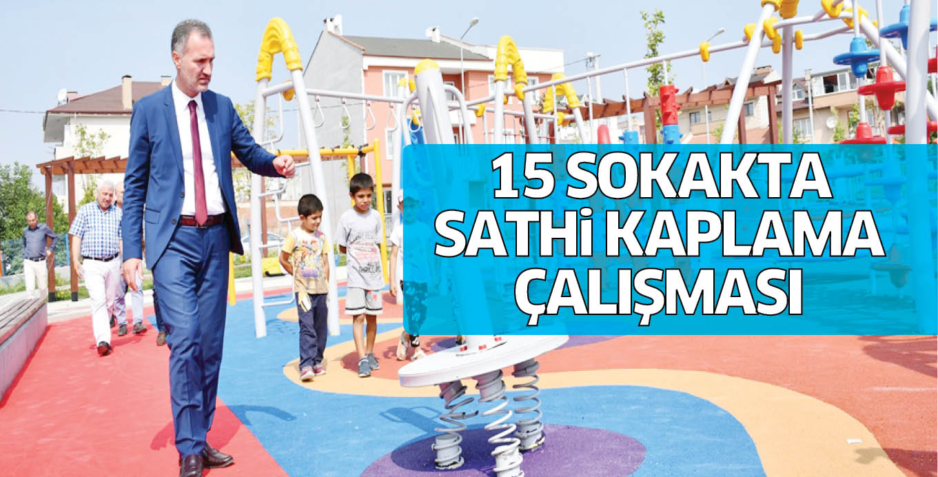 15 SOKAKTA SATHi KAPLAMA ÇALIŞMASI