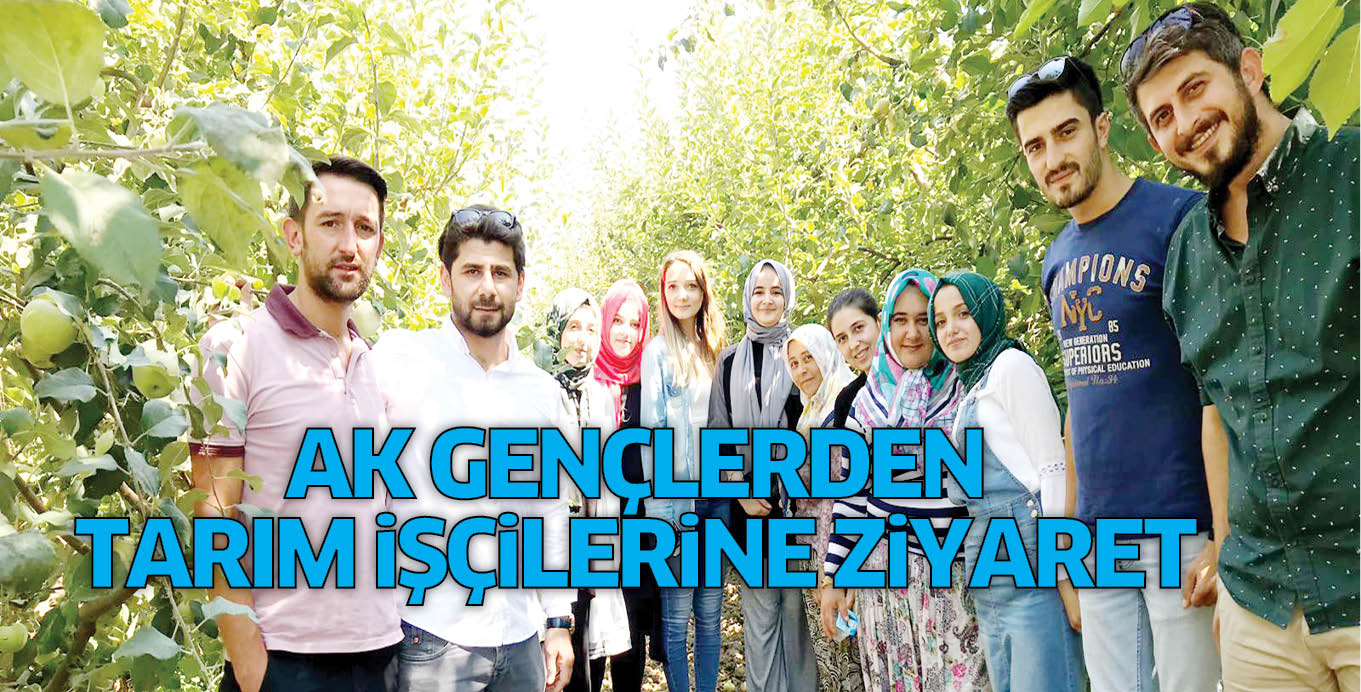 AK GENÇLERDEN TARIM iŞÇiLERiNE ZiYARET