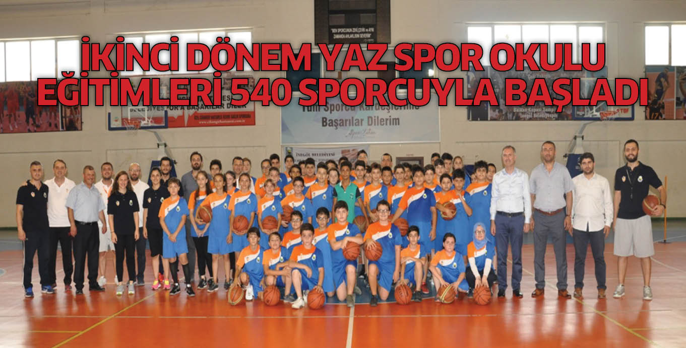 İKİNCİ DÖNEM YAZ SPOR OKULU EĞİTİMLERİ 540 SPORCUYLA BAŞLADI