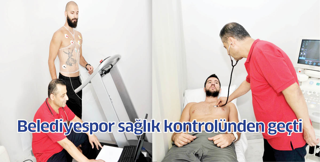 Belediyespor sağlık kontrolünden geçti