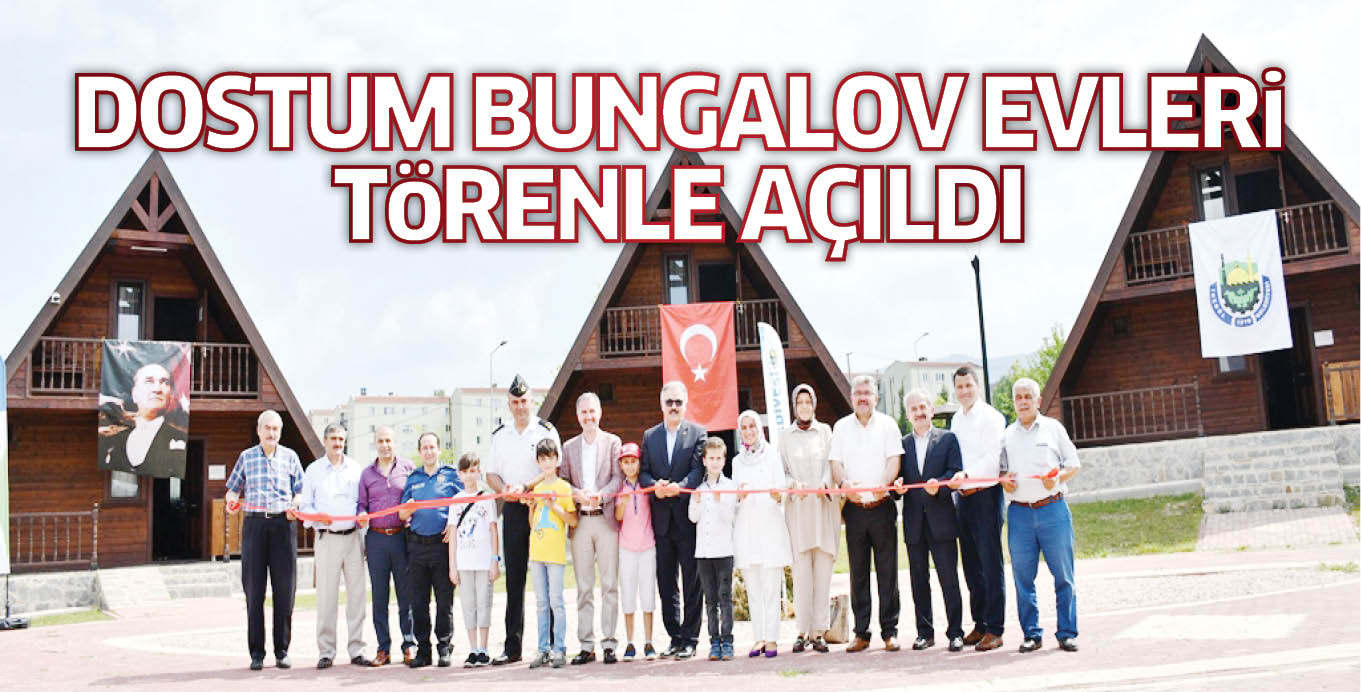 DOSTUM BuNGALOV EVLERi  TöRENLE AÇILDI
