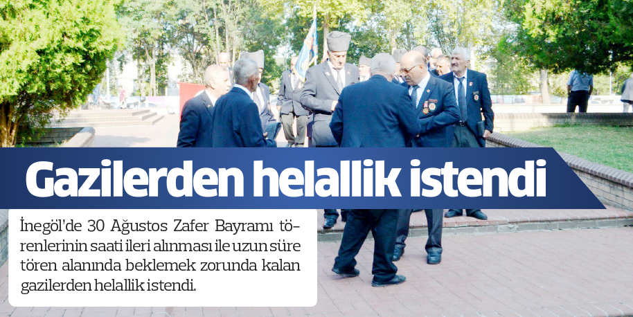 Gazilerden helallik istendi