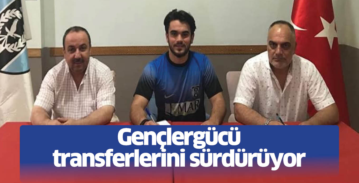 Gençlergücü transferlerini sürdürüyor