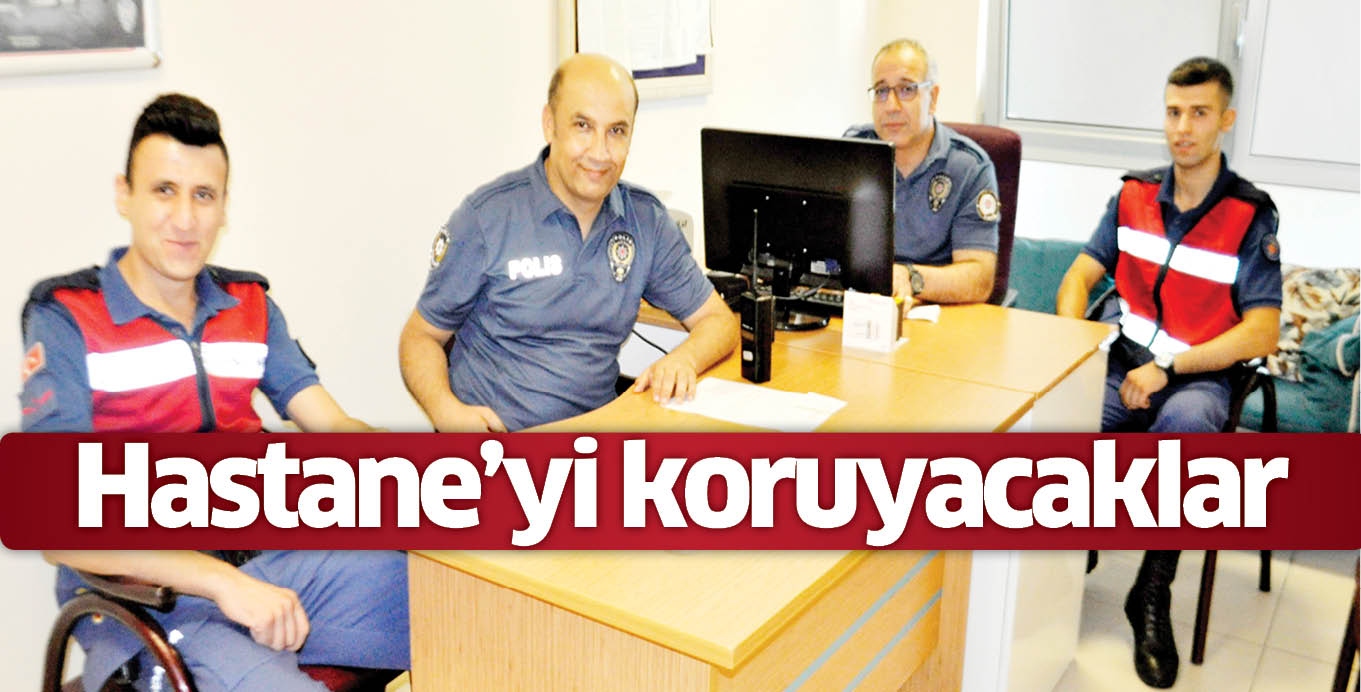 Hastane’yi koruyacaklar