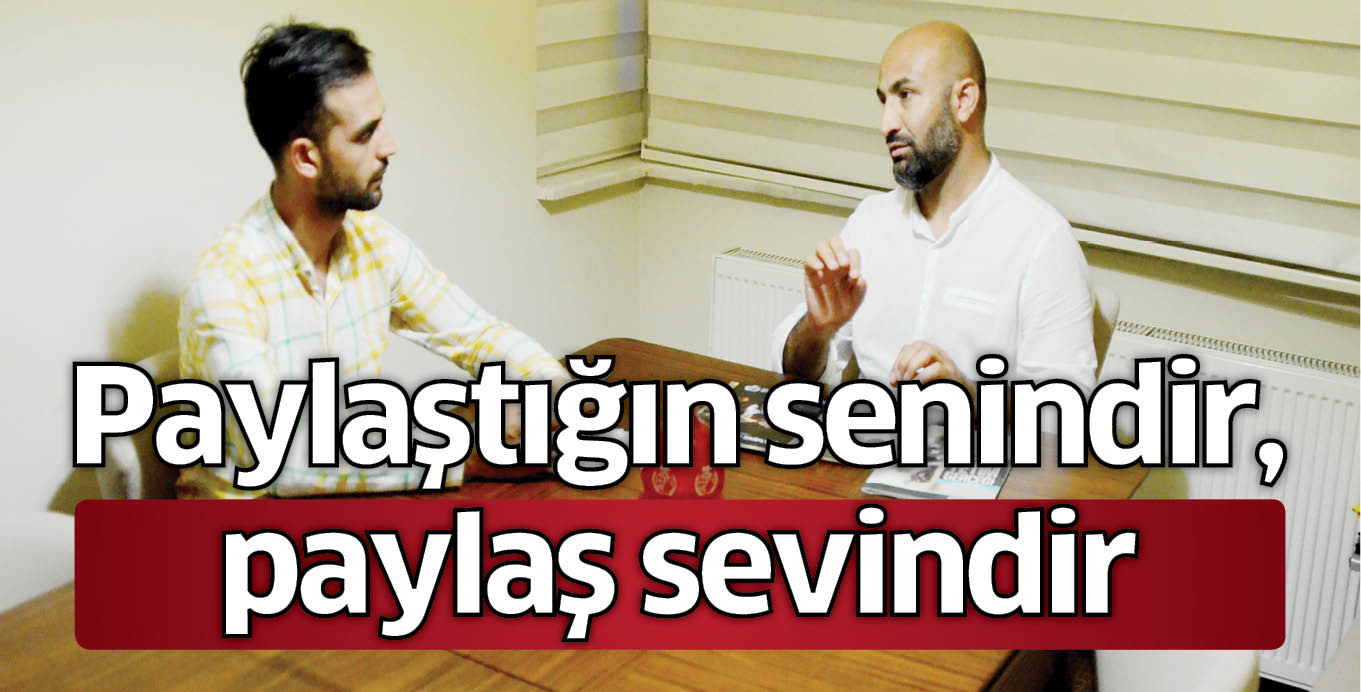 Paylaştığın senindir, paylaş sevindir