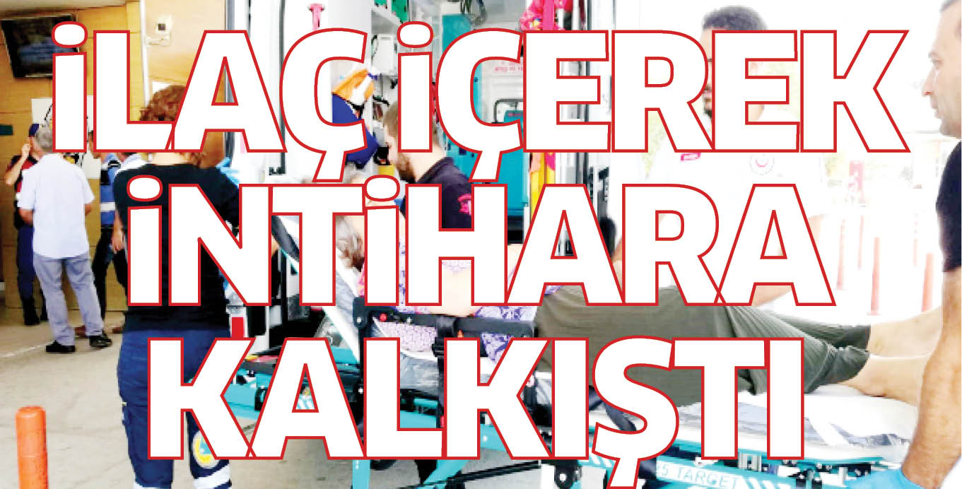 iLAÇ iÇEREK iNTiHARA KALKIŞTI