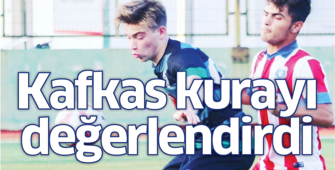 Kafkas kurayı değerlendirdi