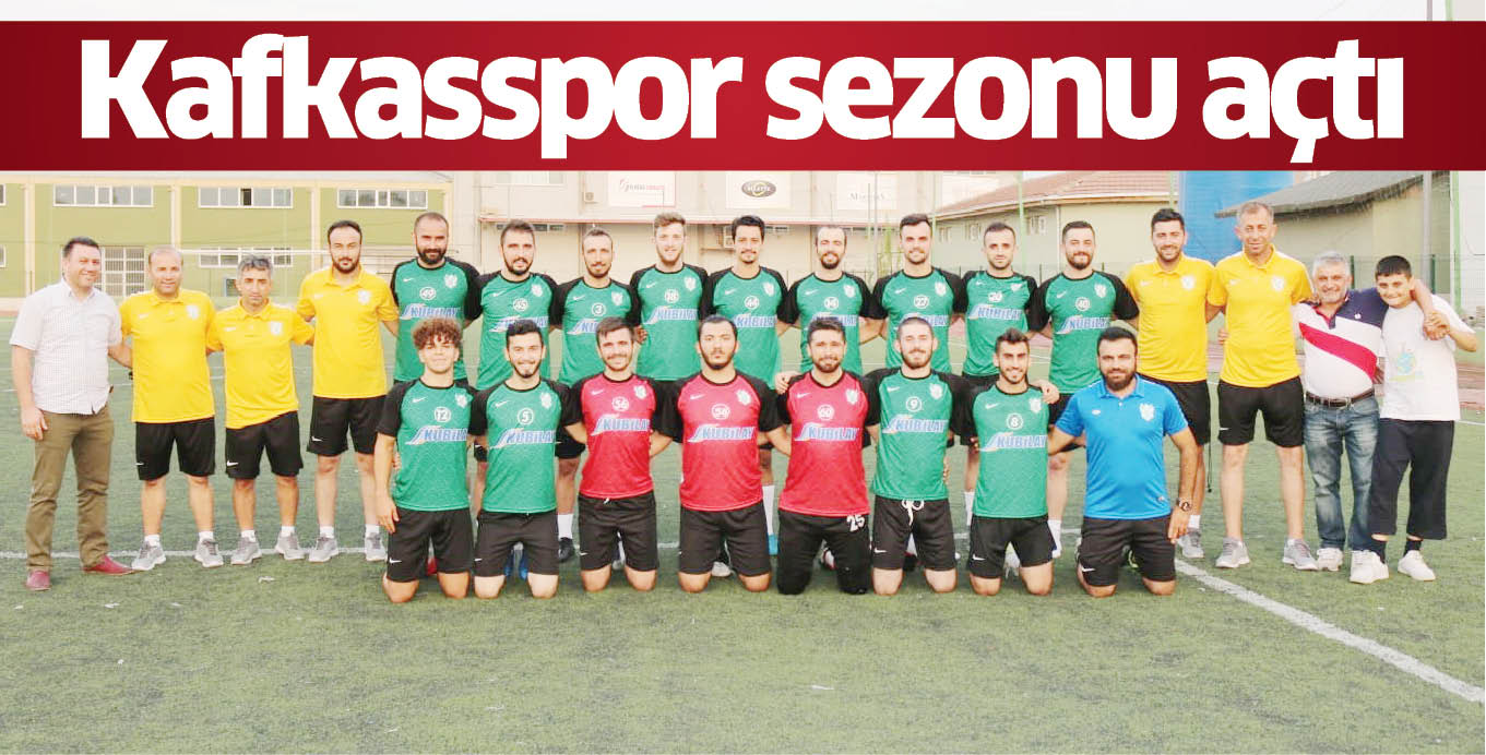 Kafkasspor sezonu açtı
