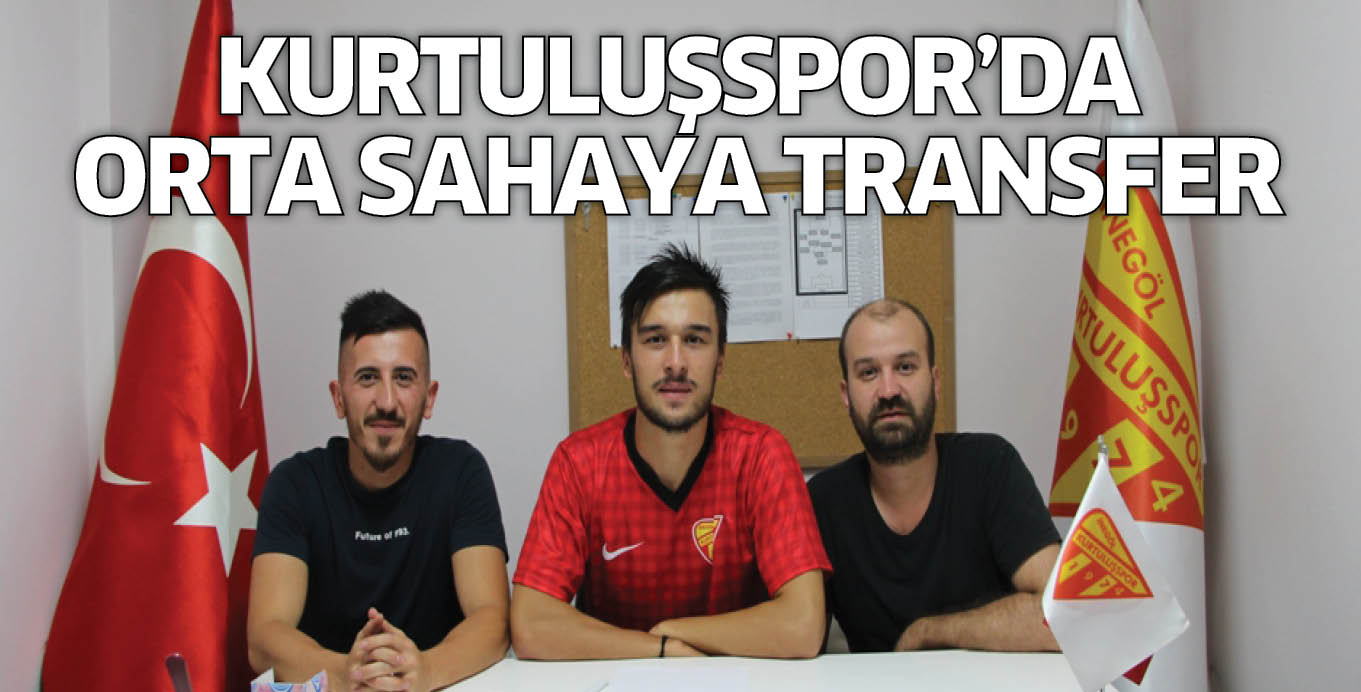 KURTULUŞSPOR’DA ORTA SAHAYA TRANSFER