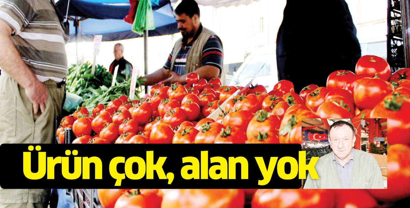 Ürün çok, alan yok