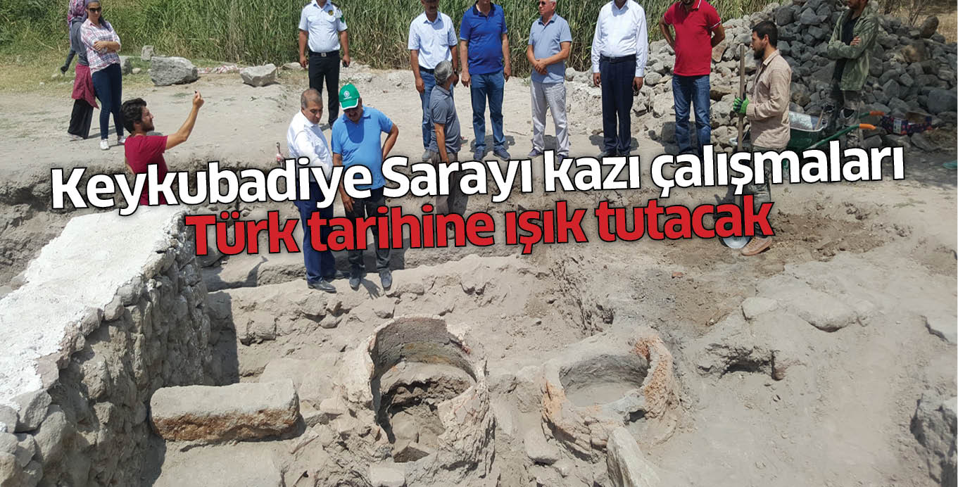 Keykubadiye Sarayı kazı çalışmaları Türk tarihine ışık tutacak