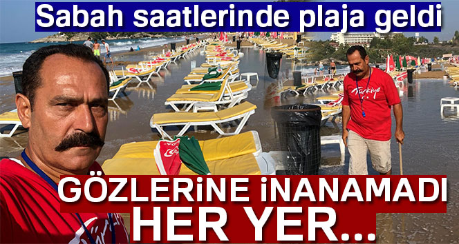 Sabah saatlerinde plaja geldi! Gözlerine inanamadı