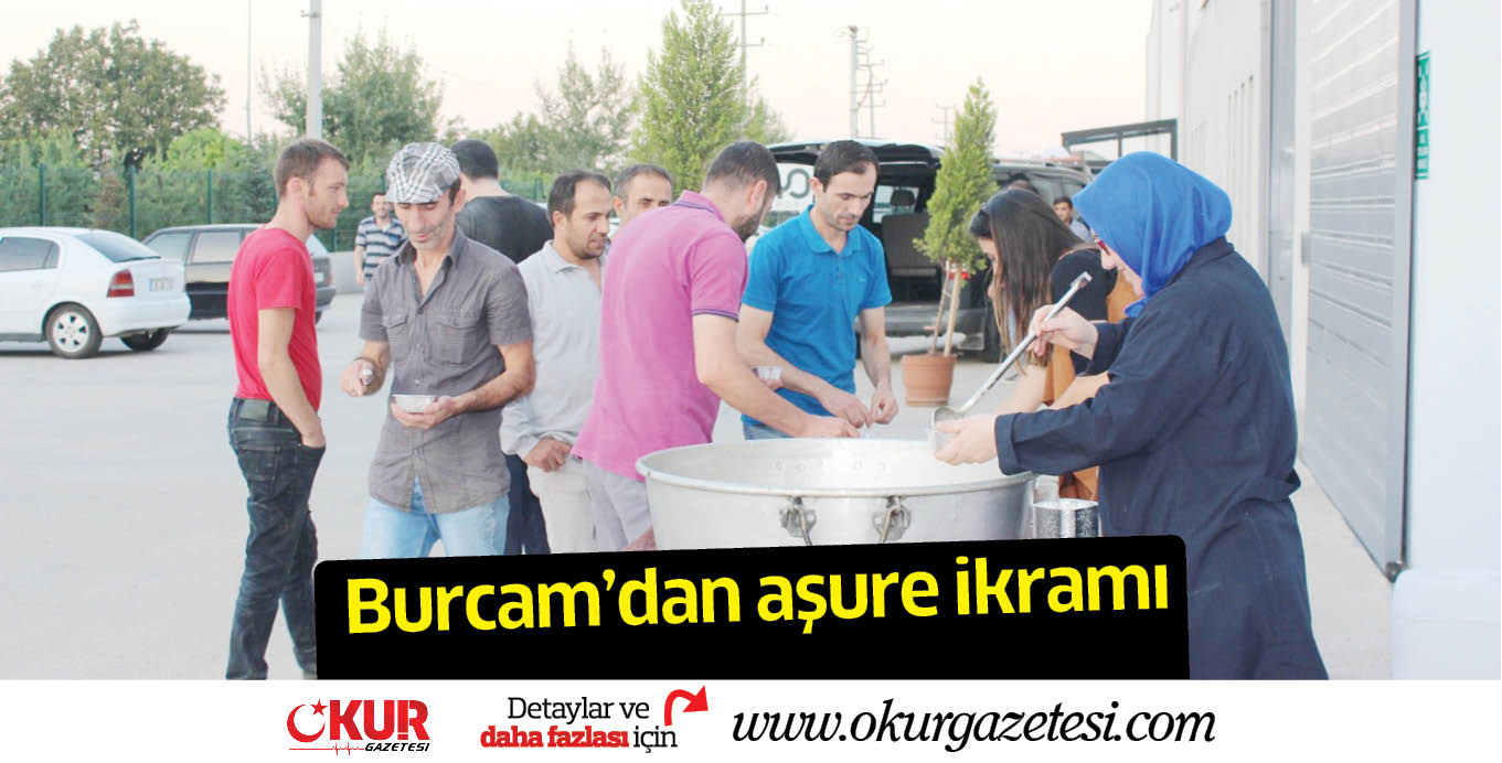Burcam’dan aşure ikramı