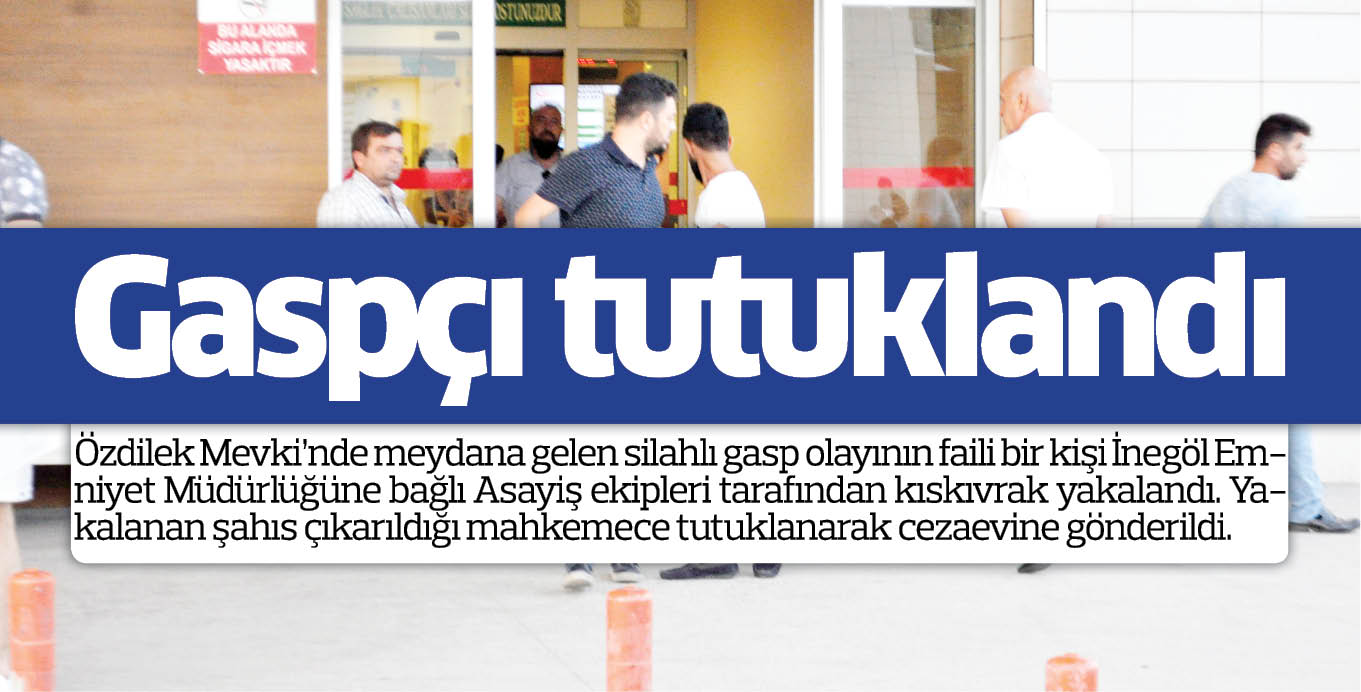 Gaspçı tutuklandı