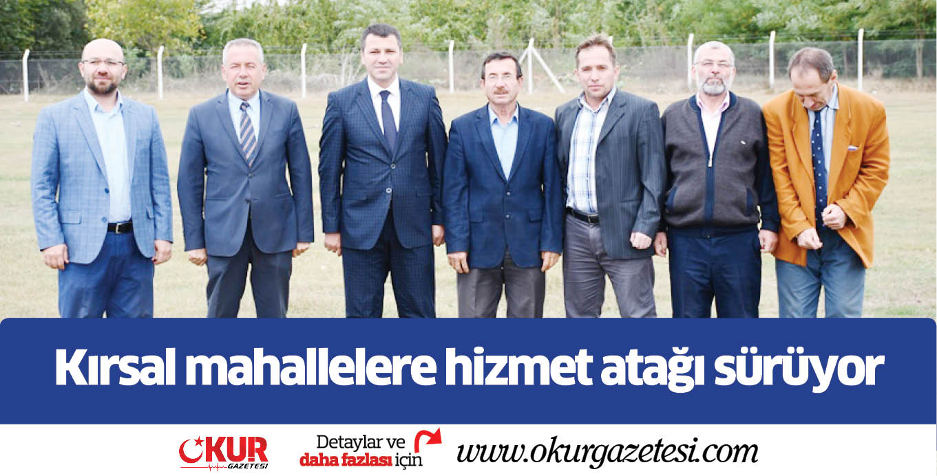 Kırsal mahallelere hizmet atağı sürüyor