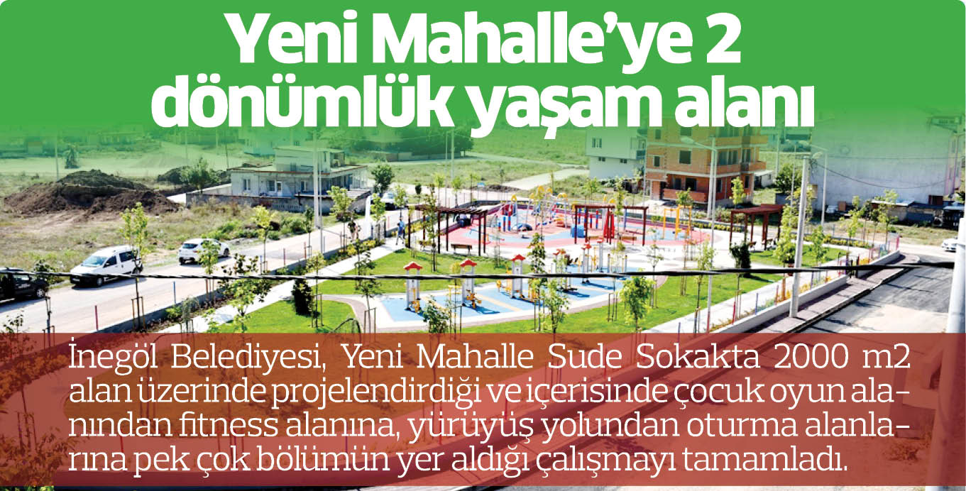 Yeni Mahalle’ye 2 dönümlük yaşam alanı