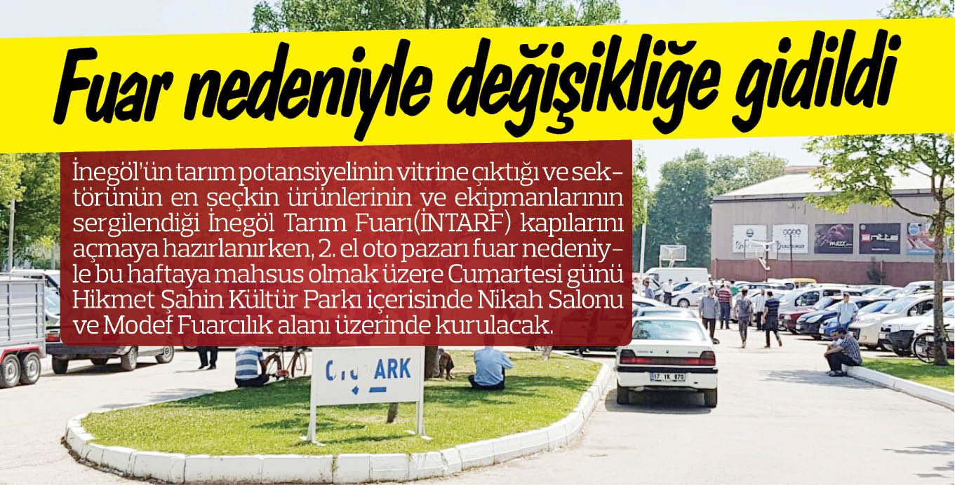 Fuar nedeniyle değişikliğe gidildi