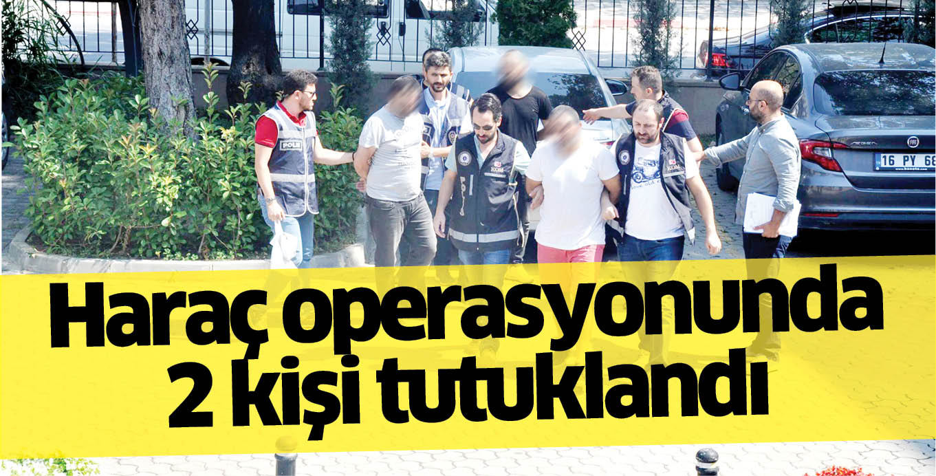 Haraç operasyonunda 2 kişi tutuklandı