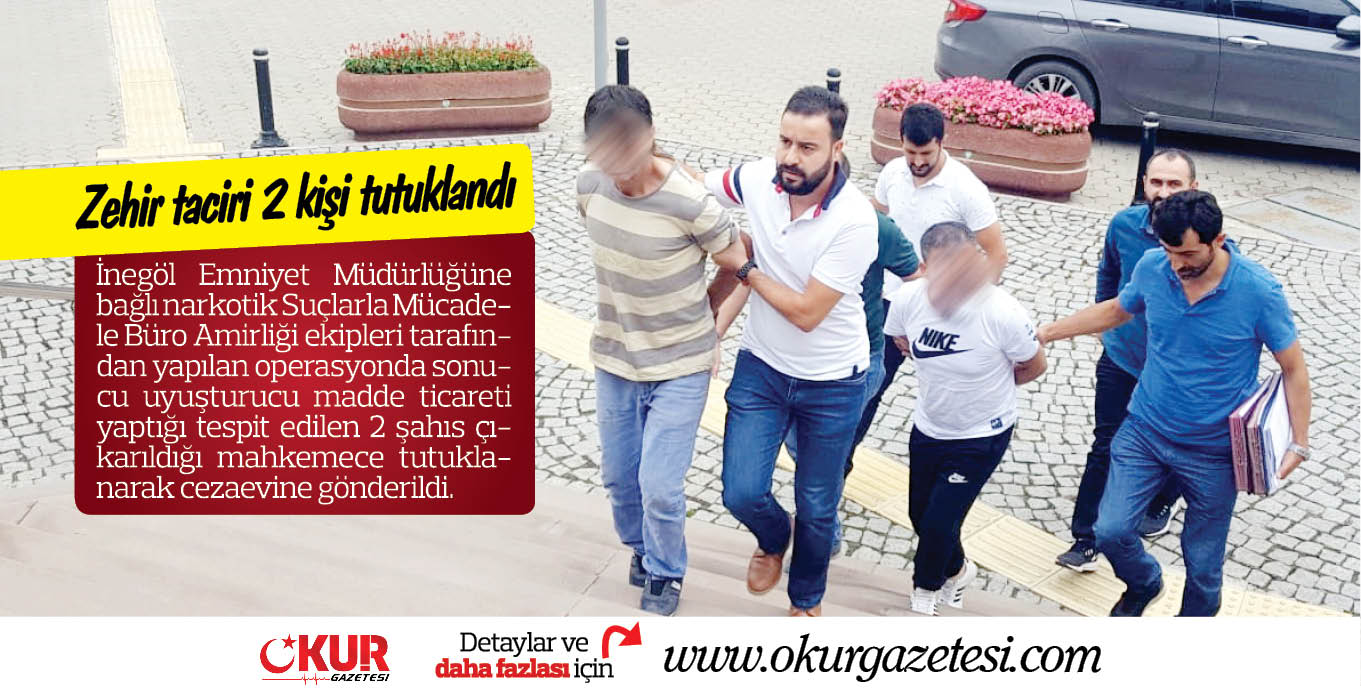 Zehir taciri 2 kişi tutuklandı