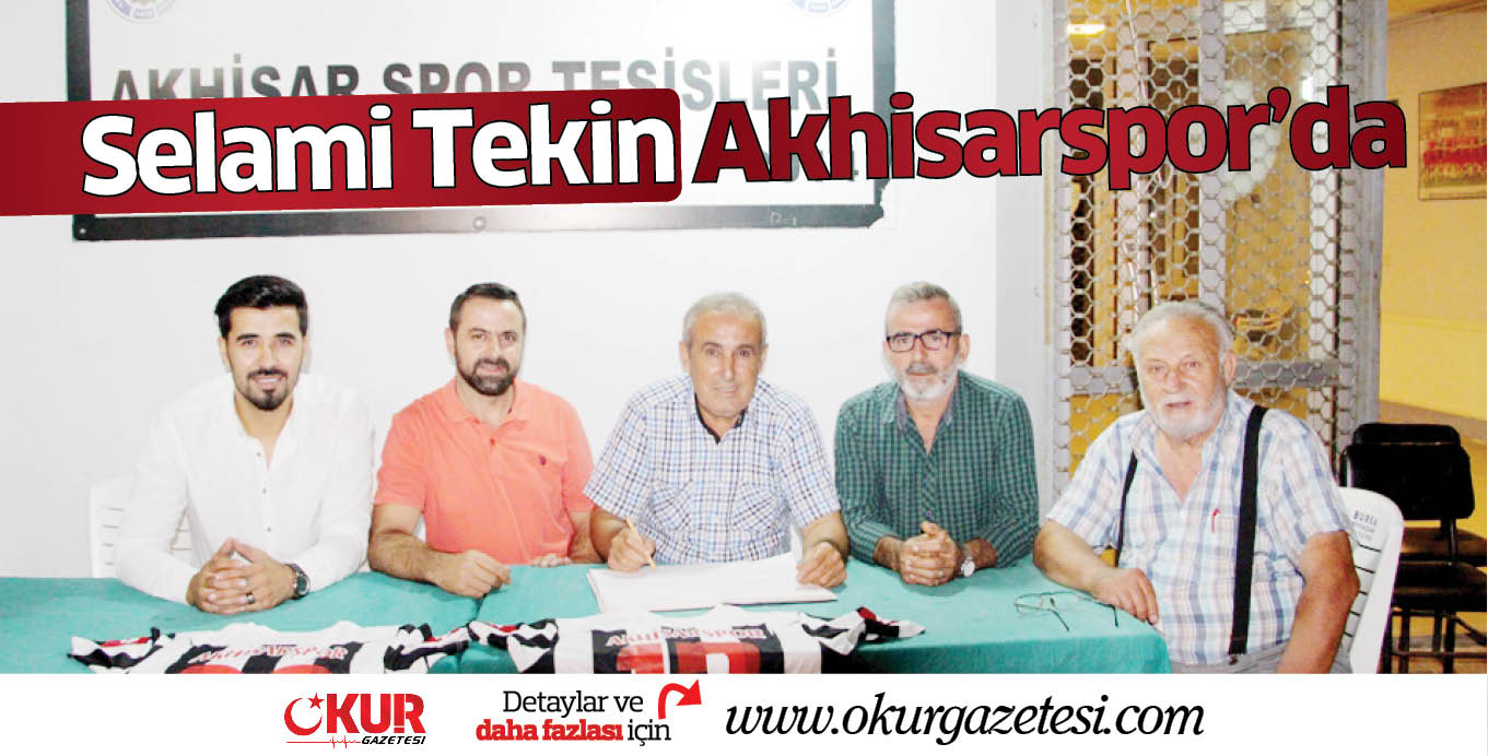 Selami Tekin Akhisarspor’da