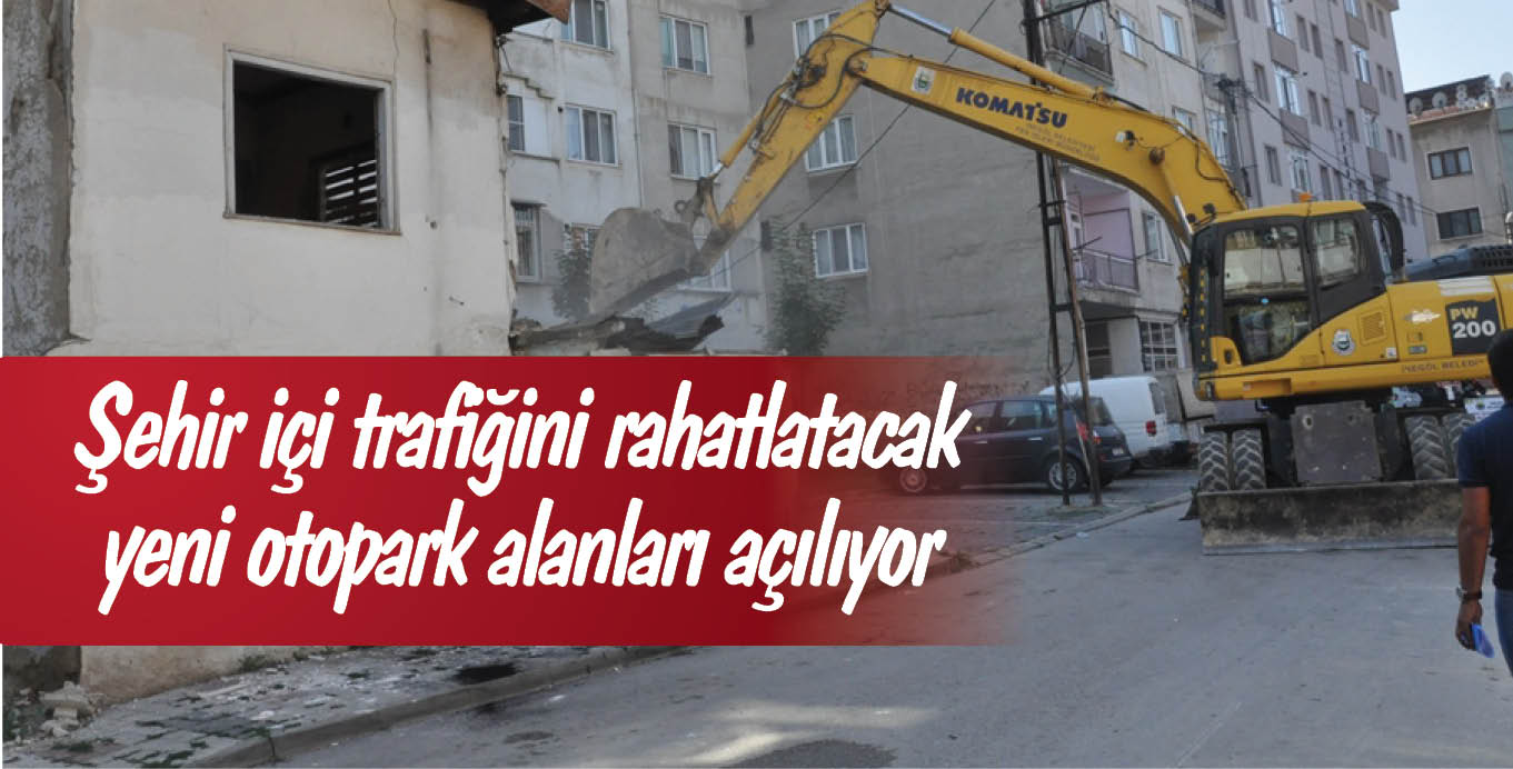 Şehir içi trafiğini rahatlatacak yeni otopark alanları açılıyor