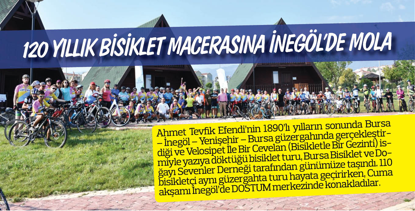 120 YILLIK BİSİKLET MACERASINA İNEGÖL’DE MOLA