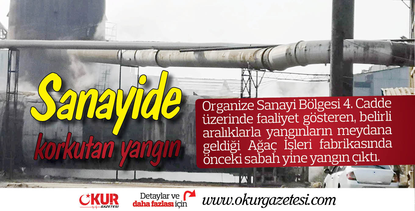 Sanayide korkutan yangın