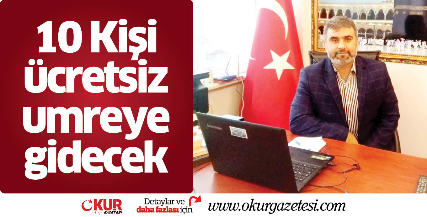 10 Kişi ücretsiz umreye gidecek