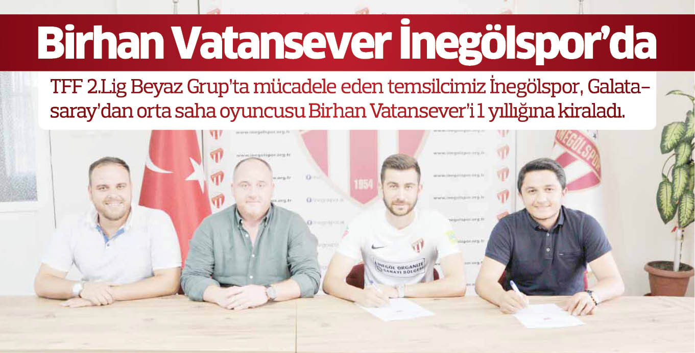 Birhan Vatansever İnegölspor’da