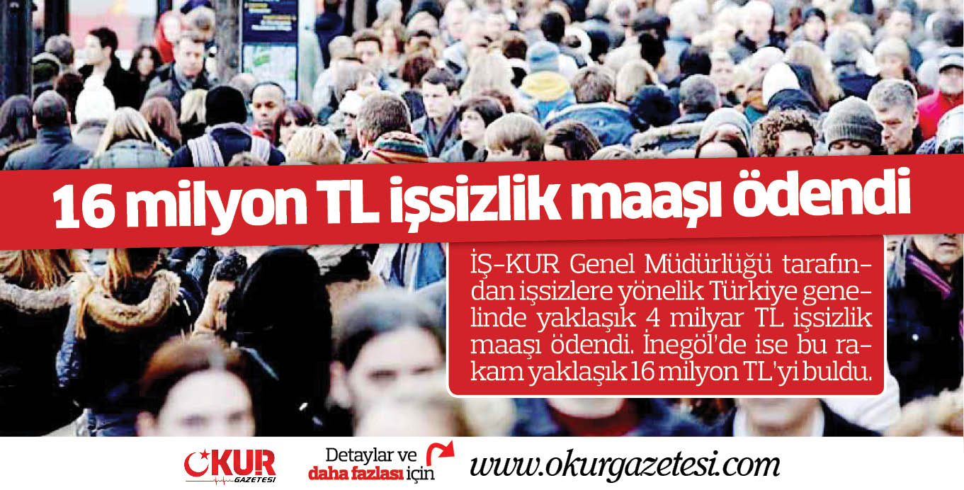 16 milyon TL işsizlik maaşı ödendi
