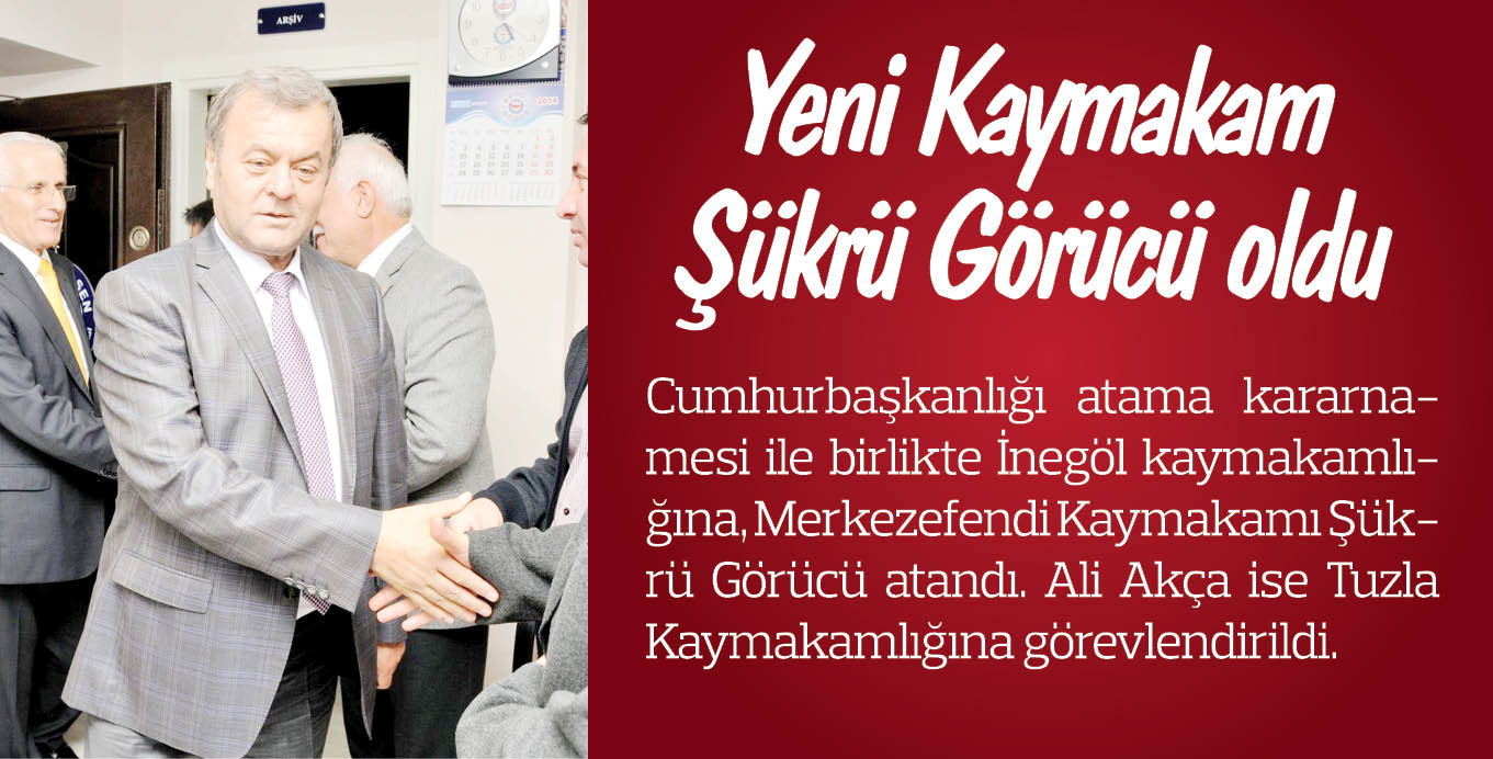 Yeni Kaymakam Şükrü Görücü oldu