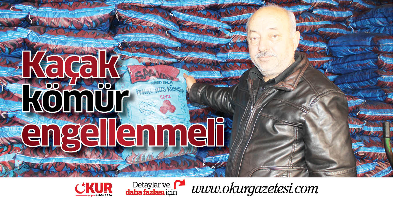 Kaçak kömür engellenmeli