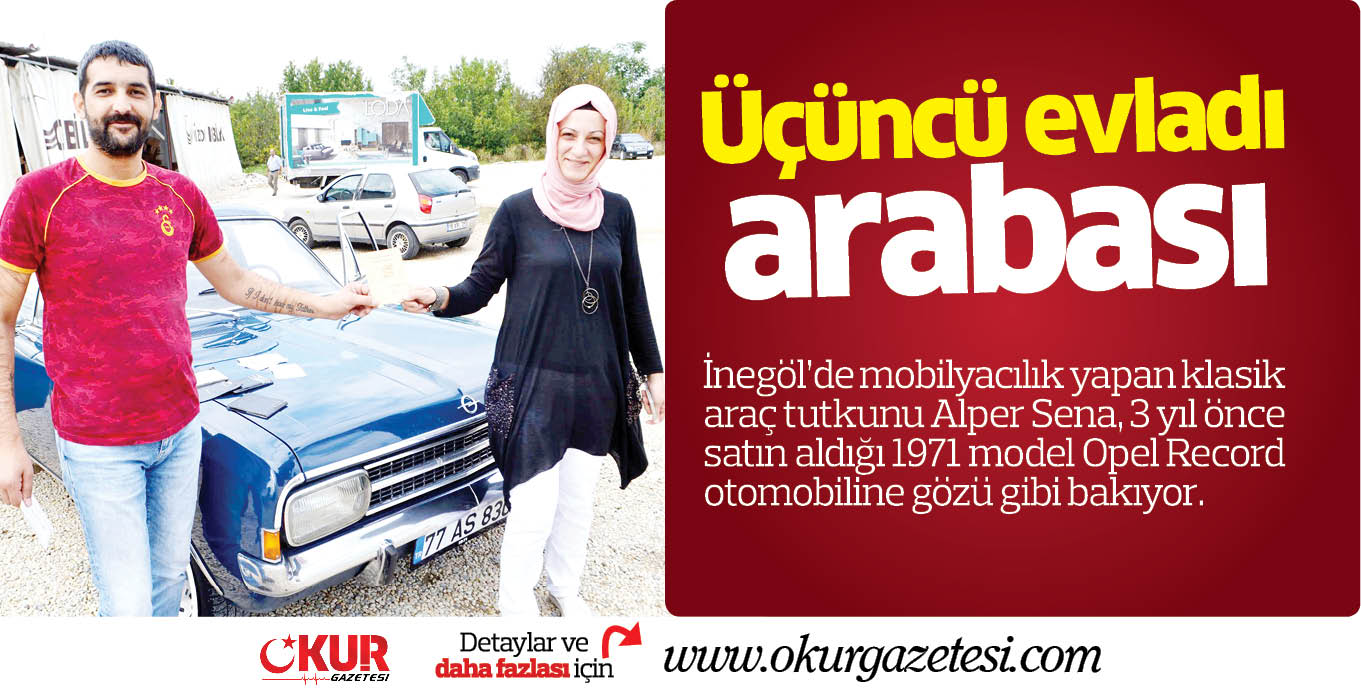 Üçüncü evladı arabası