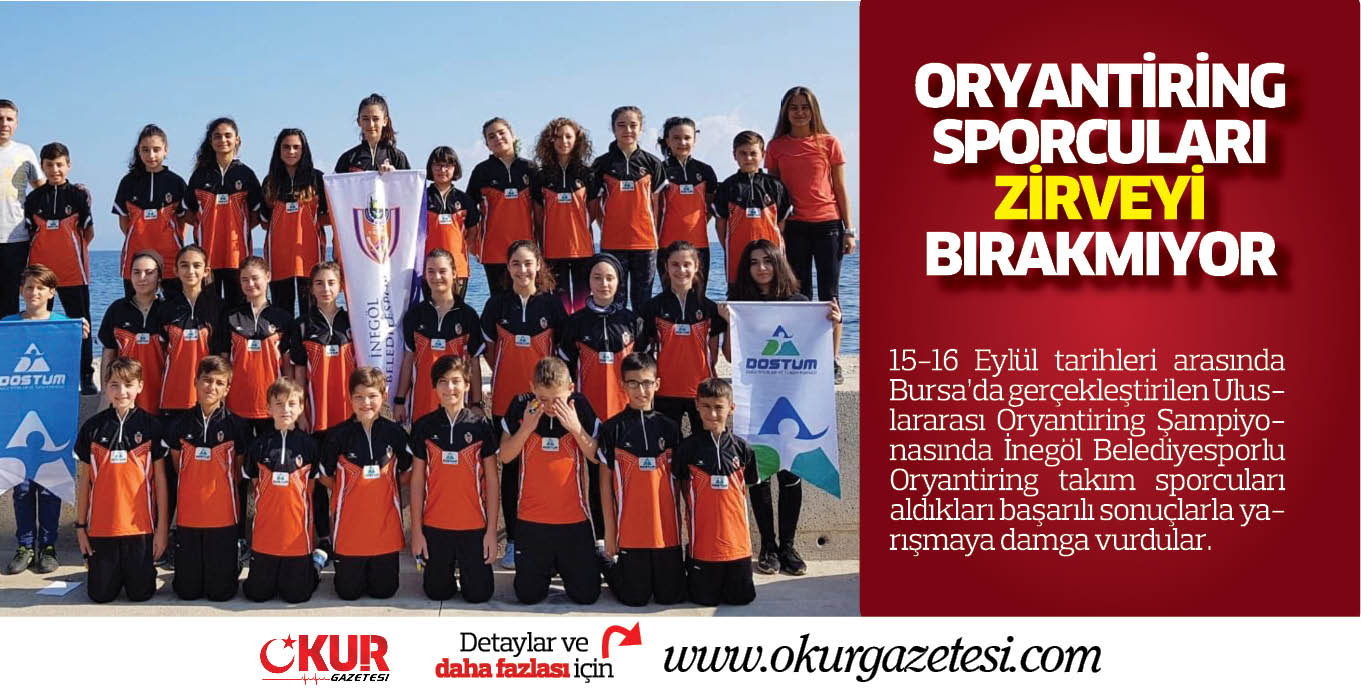 ORYANTİRİNG SPORCULARI ZİRVEYİ BIRAKMIYOR