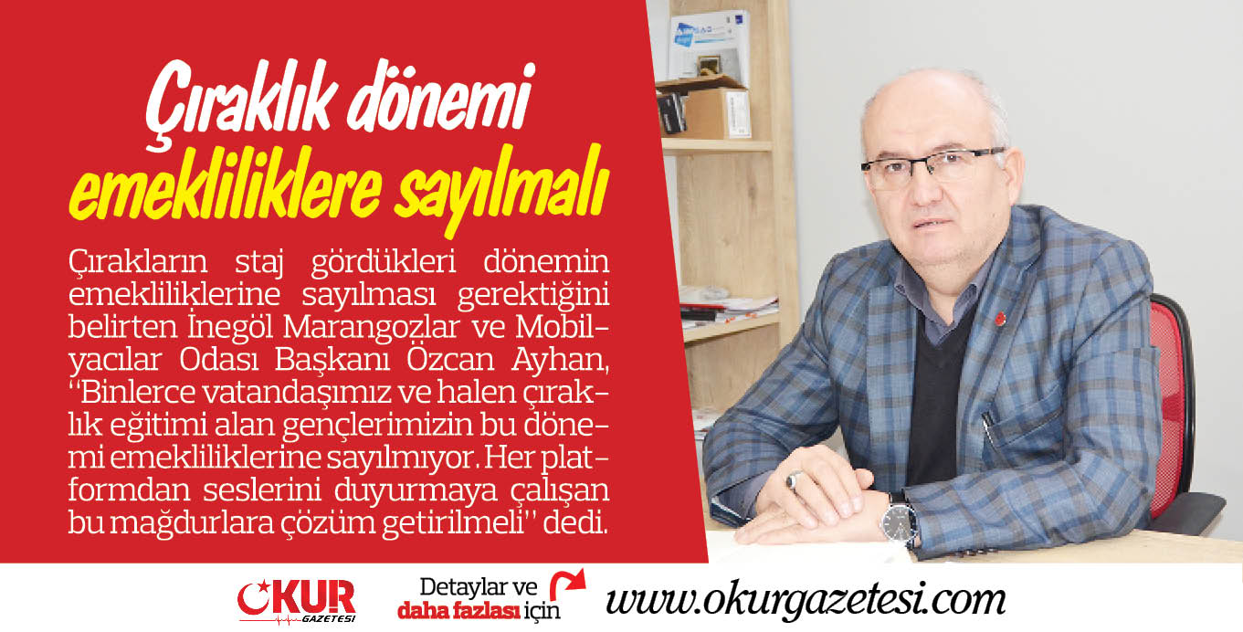 Çıraklık dönemi emekliliklere sayılmalı