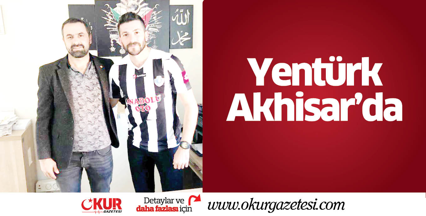 Yentürk Akhisar’da