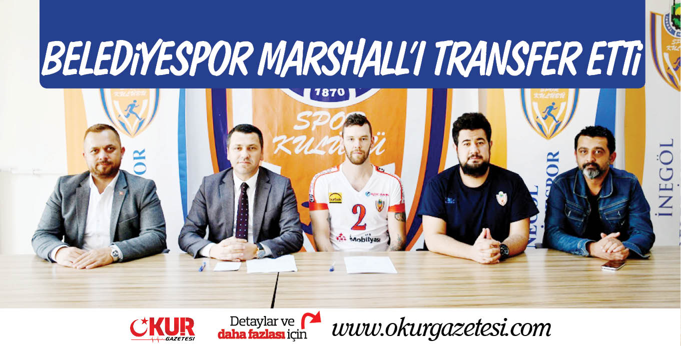 BELEDiYESPOR MARSHALL’I TRANSFER ETTi