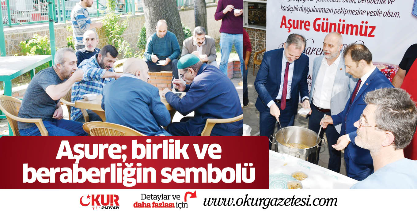 Aşure; birlik ve beraberliğin sembolü