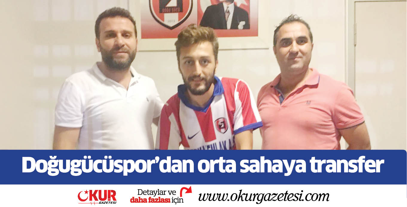 Doğugücüspor’dan orta sahaya transfer