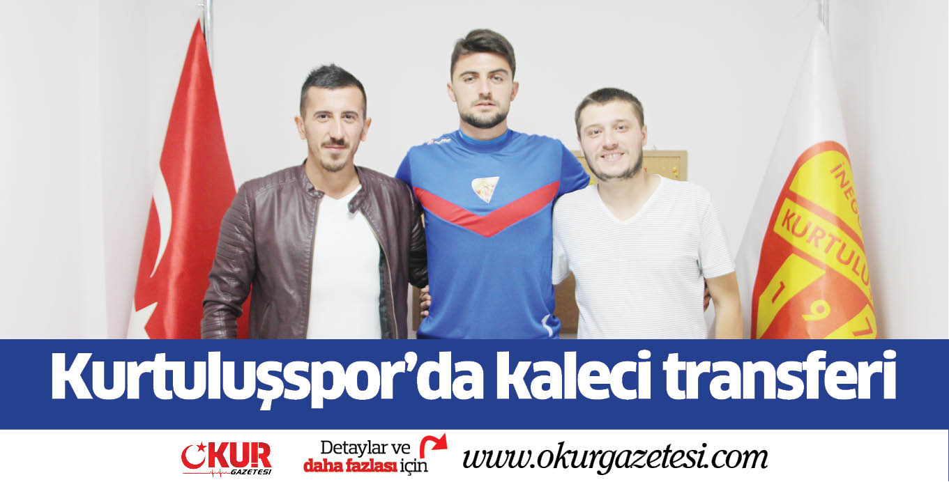 Kurtuluşspor’da kaleci transferi