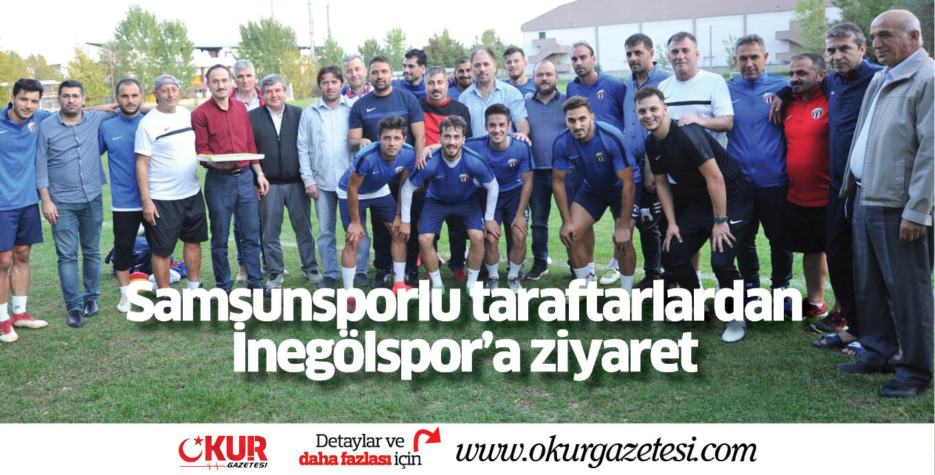 Samsunsporlu taraftarlardan  İnegölspor’a ziyaret