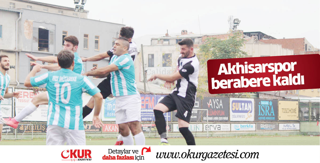 Akhisarspor berabere kaldı