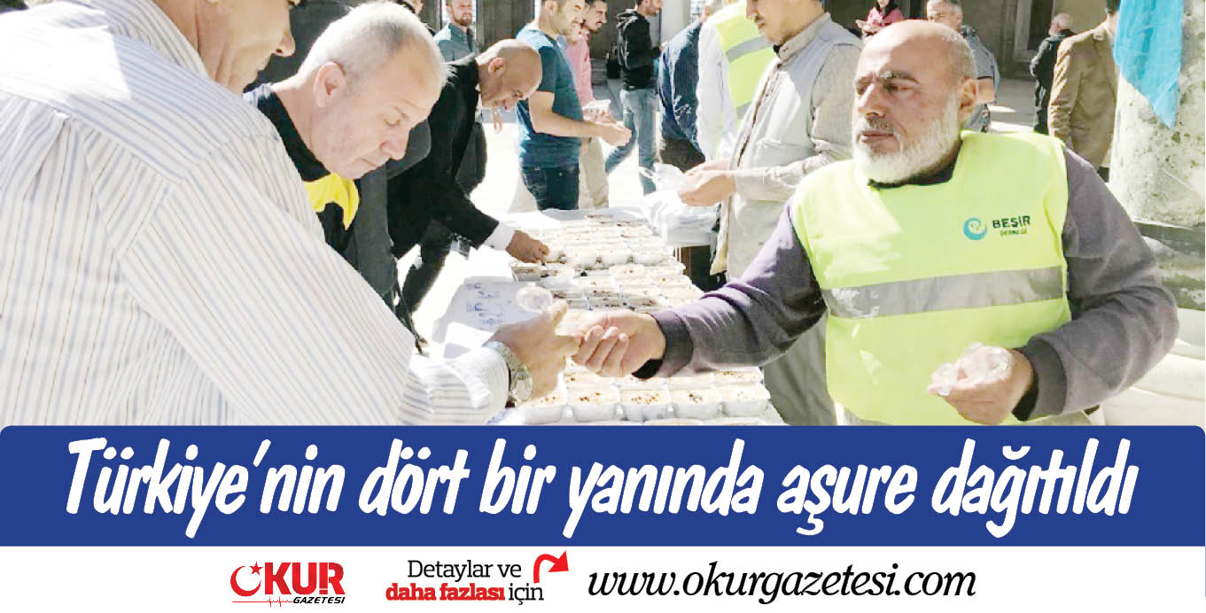 Türkiye’nin dört bir yanında aşure dağıtıldı