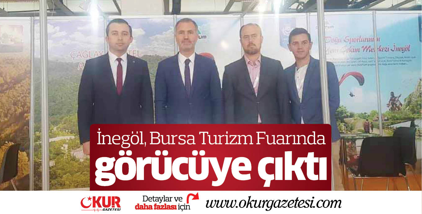 İnegöl, Bursa Turizm Fuarında görücüye çıktı