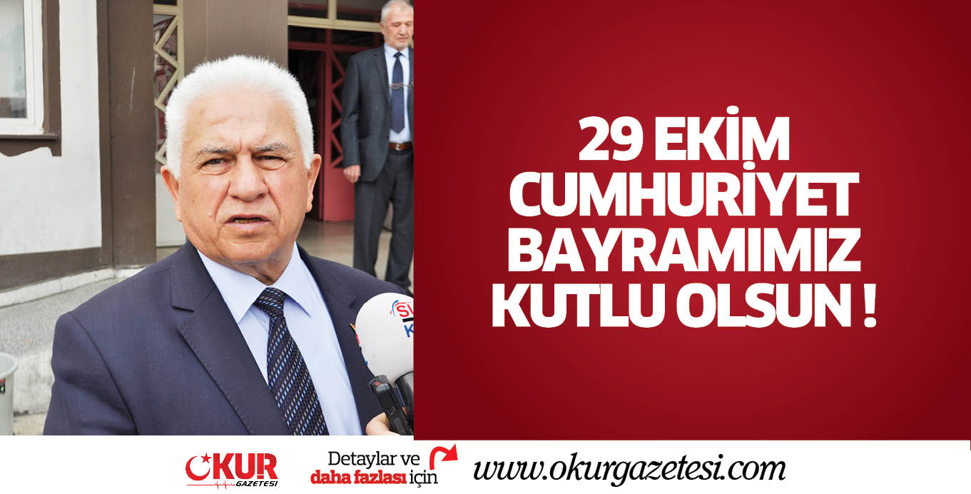 29 EKİM CUMHURİYET BAYRAMIMIZ KUTLU OLSUN !