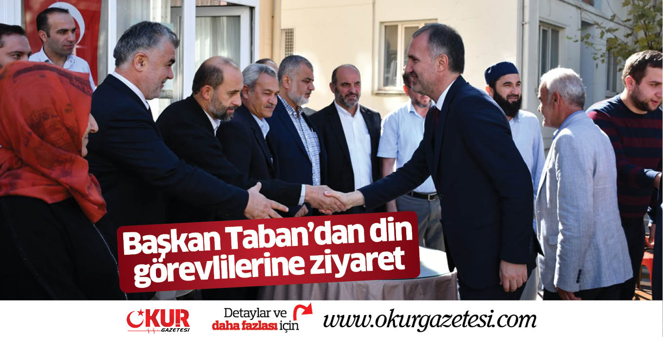 Başkan Taban’dan din görevlilerine ziyaret