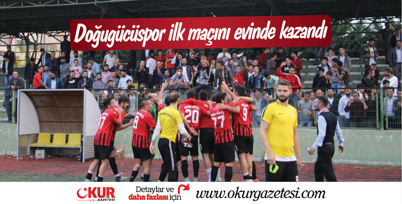 Doğugücüspor ilk maçını evinde kazandı